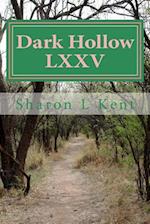 Dark Hollow LXXV
