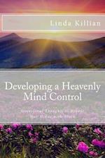 Developing a Heavenly Mind Control