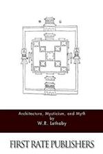 Architecture, Mysticism, and Myth