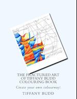 The Fractured Art of Tiffany Budd Colouring Book