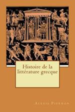 Histoire de La Litterature Grecque