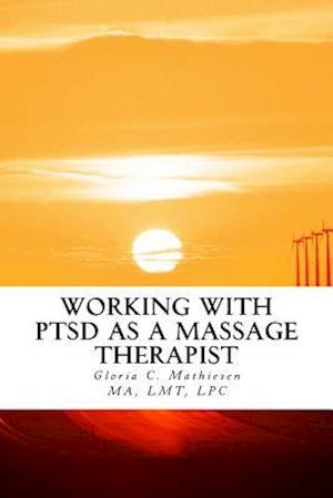 Working with Ptsd as a Massage Therapist