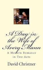 A Day in the Wife of Avery Mann