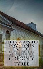Fifty Ways to Love Your Pastor