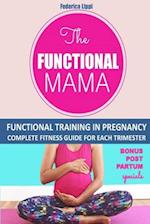 The Funtional Mama-Functional Training in Pregnancy