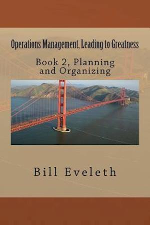 Operations Management, Leading to Greatness