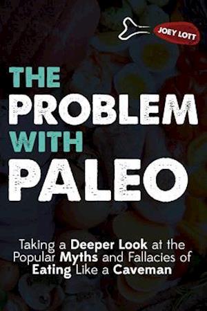 The Problem with Paleo