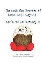 Through the Prayers of Saint Ephrosynus, Lets Bake Kulichi!!!