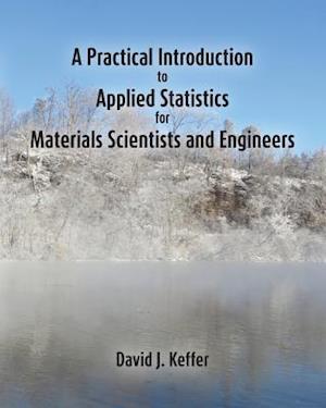 A Practical Introduction to Applied Statistics for Materials Scientists and Engineers