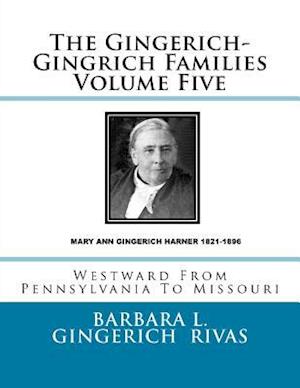 The Gingerich-Gingrich Families Volume Five