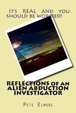 Reflections of an Alien Abduction Investigator