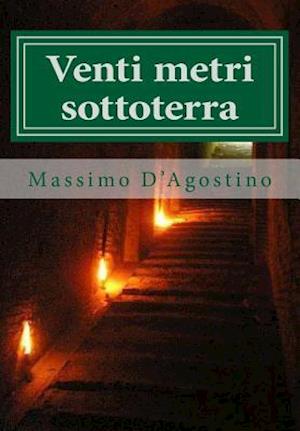 Venti Metri Sottoterra