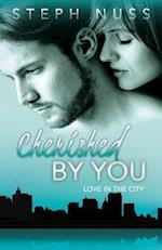 Cherished by You (Love in the City Book 4)