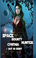 Space Bounty Hunter Cynthia Out in Orbit