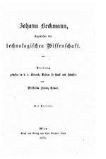 Johann Beckmann Begründer Der Technologischen Wissenschaft