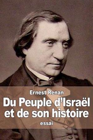 Du Peuple d'Israël Et de Son Histoire