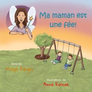 Ma Maman Est Une Fee