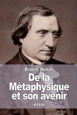 de la Métaphysique Et Son Avenir