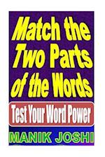 Match the Two Parts of the Words: Test Your Word Power 