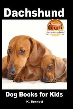 Dachshund - Dog Books for Kids