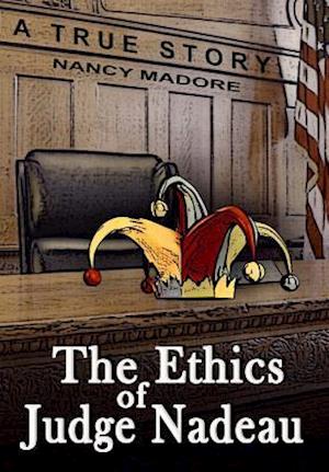 The Ethics of Judge Nadeau