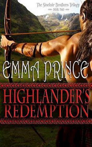 Highlander's Redemption: The Sinclair Brothers Trilogy, Book 2