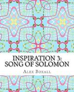 Inspiration 3 - Song of Solomon