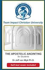 The Apostolic Anointing for Students