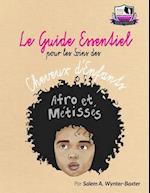 Le Guide Essentiel Pour Le Soins Des Cheveux D'Enfants Afro Et Metisses