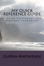 My Quick Reference Guide of Applied Pathology for Massage Therapists