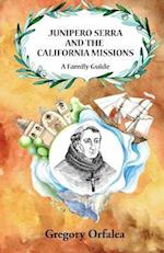 Junipero Serra and the California Missions