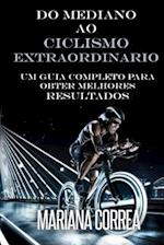 Do Mediano Ao Ciclismo Extraordinario