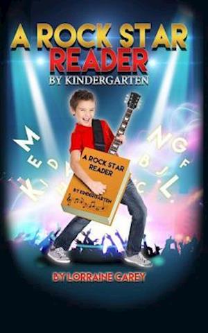 A Rock Star Reader by Kindergarten