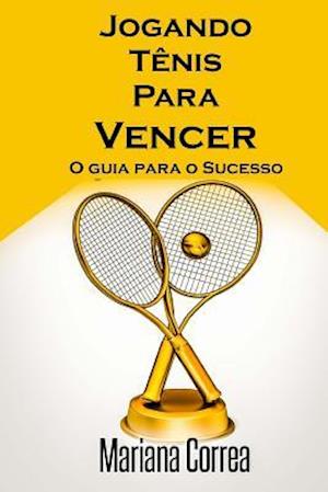 Jogando Tenis Para Vencer