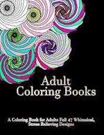 A Coloring Book for Adults Full of 47 Whimsical, Stress Relieving Designs