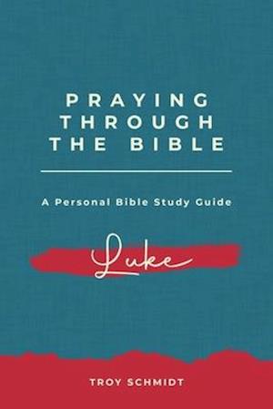 Praying Through Luke
