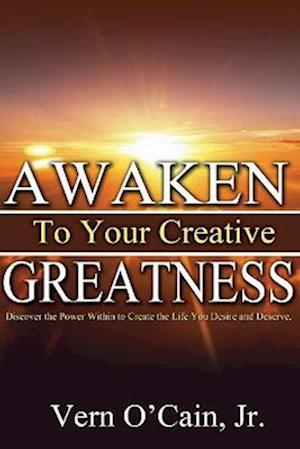 Awaken to Your Creative Greatness