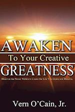 Awaken to Your Creative Greatness