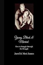 Young, Black, & Married