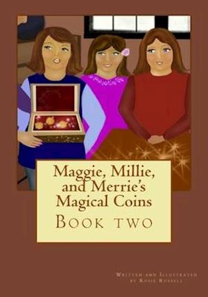 Maggie, Millie, and Merrie's Magical Coins