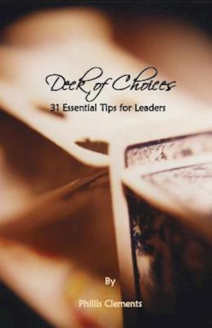 Deck of Choices - 31 Essential Tips for Leaders