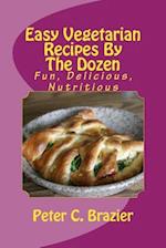Easy Vegetarian Recipes by the Dozen