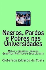 Negros, Pardos E Pobres NAS Universidades