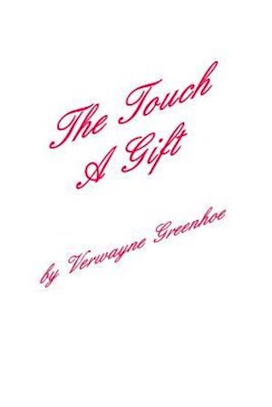 The Touch - A Gift