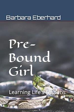 Pre-Bound Girl: Learning Life's Lessons