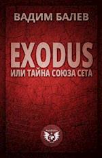 Exodus Ili Tajna Sojuza Seta