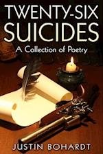 Twenty-Six Suicides: A Collection of Poetry 