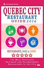 Quebec City Restaurant Guide 2016