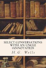 Select Conversations with an Uncle (Annotated)
