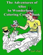 The Adventures of Alice in Wonderland - Coloring Comic Book